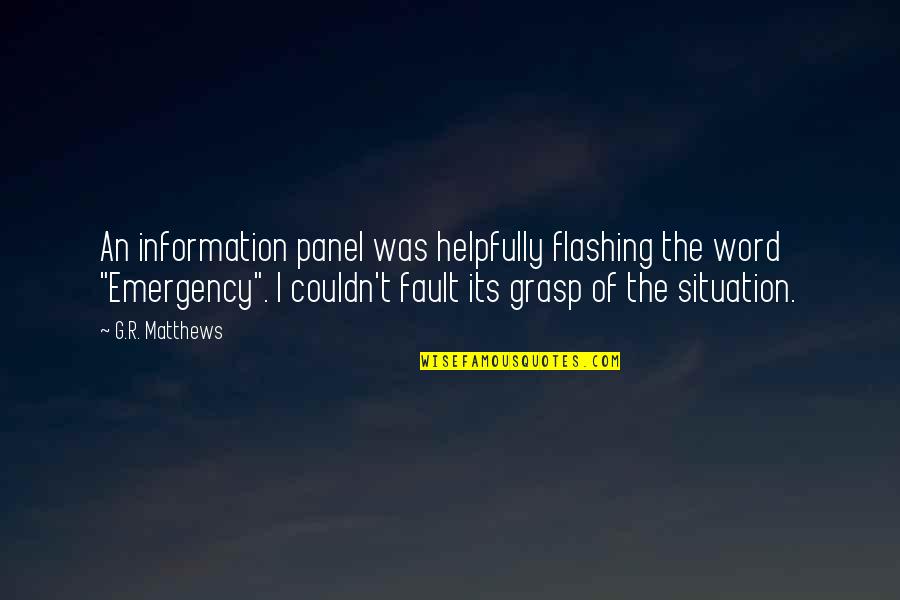 Libidaho Quotes By G.R. Matthews: An information panel was helpfully flashing the word Libidaho Quotes By G.R. Matthews: An information panel was helpfully flashing the word