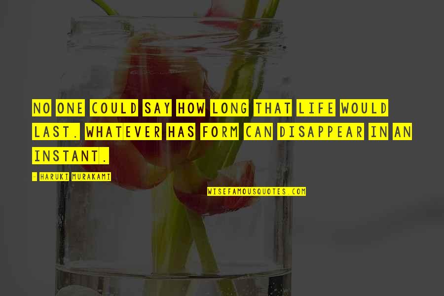 Librarianship Philosophy Quotes By Haruki Murakami: No one could say how long that life Librarianship Philosophy Quotes By Haruki Murakami: No one could say how long that life