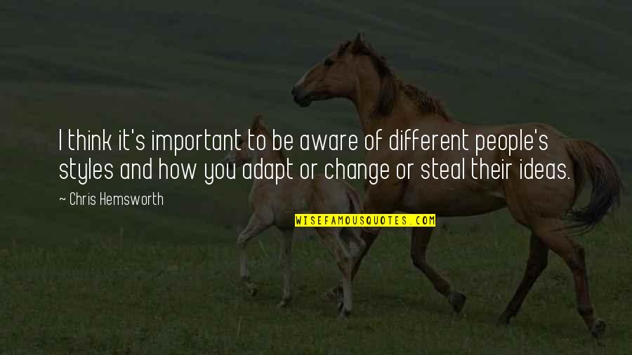 Librera Porrua Quotes By Chris Hemsworth: I think it's important to be aware of Librera Porrua Quotes By Chris Hemsworth: I think it's important to be aware of