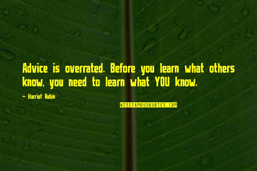 Libro De Enoc Quotes By Harriet Rubin: Advice is overrated. Before you learn what others