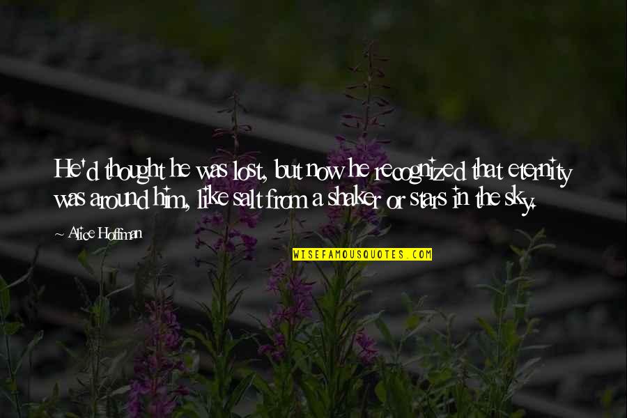 Libutti Diamond Quotes By Alice Hoffman: He'd thought he was lost, but now he