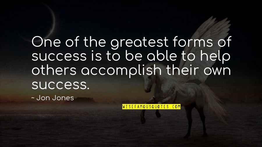 Libya Revolution Quotes By Jon Jones: One of the greatest forms of success is Libya Revolution Quotes By Jon Jones: One of the greatest forms of success is