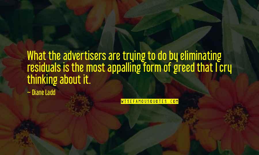 Licentiae Quotes By Diane Ladd: What the advertisers are trying to do by