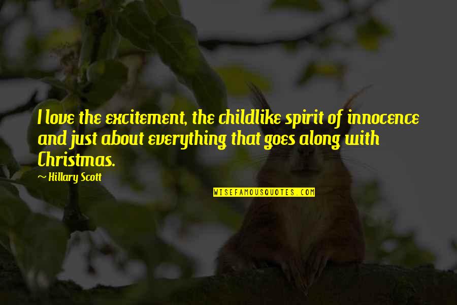 Lichtbreking In Water Quotes By Hillary Scott: I love the excitement, the childlike spirit of Lichtbreking In Water Quotes By Hillary Scott: I love the excitement, the childlike spirit of