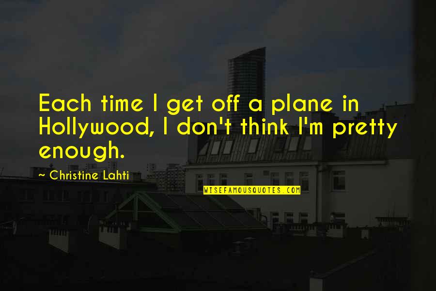 Lichtenauer Mineralquellen Quotes By Christine Lahti: Each time I get off a plane in