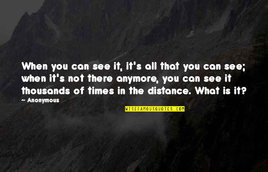 Lichtenfels Bavaria Quotes By Anonymous: When you can see it, it's all that Lichtenfels Bavaria Quotes By Anonymous: When you can see it, it's all that