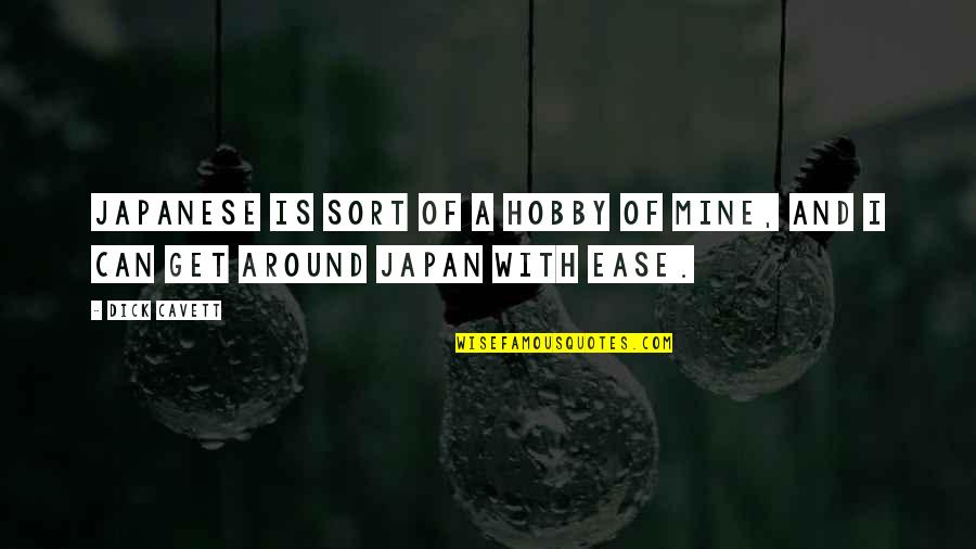 Lichtenstein Roy Quotes By Dick Cavett: Japanese is sort of a hobby of mine,