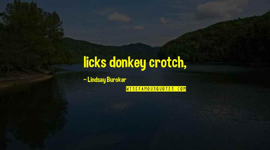 Licks For Quotes By Lindsay Buroker: licks donkey crotch,