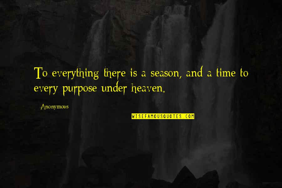 Licorice Candy Quotes By Anonymous: To everything there is a season, and a