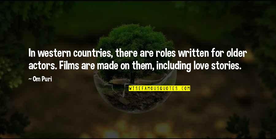Licourt Quotes By Om Puri: In western countries, there are roles written for Licourt Quotes By Om Puri: In western countries, there are roles written for