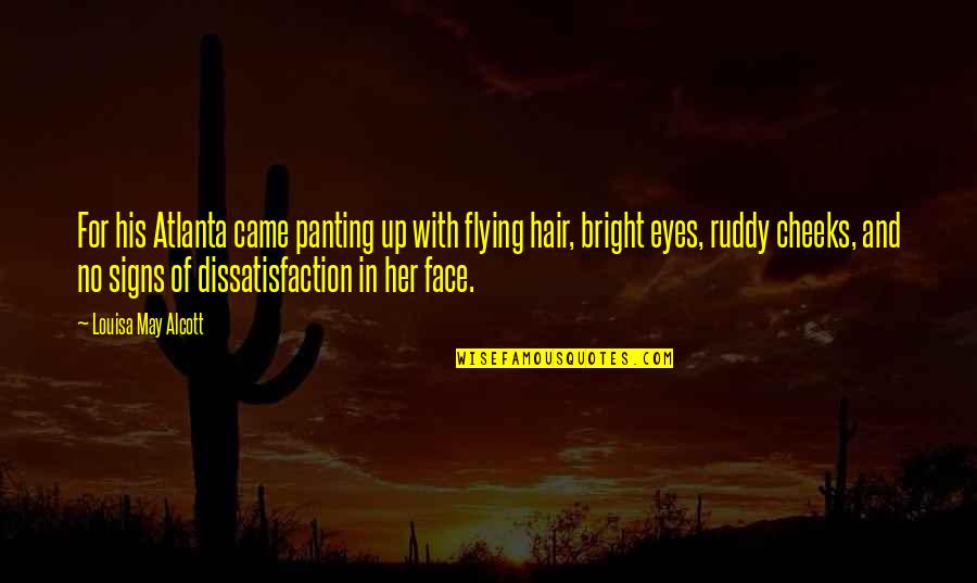 Liderar Definicion Quotes By Louisa May Alcott: For his Atlanta came panting up with flying Liderar Definicion Quotes By Louisa May Alcott: For his Atlanta came panting up with flying