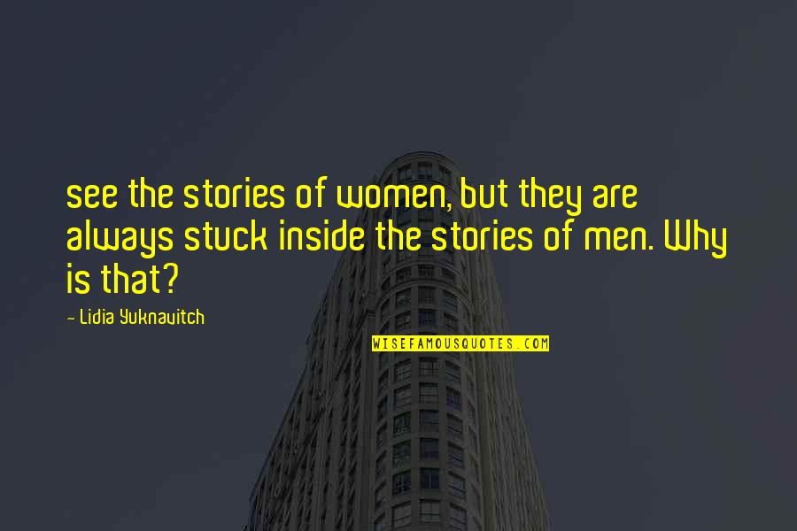 Lidia Quotes By Lidia Yuknavitch: see the stories of women, but they are