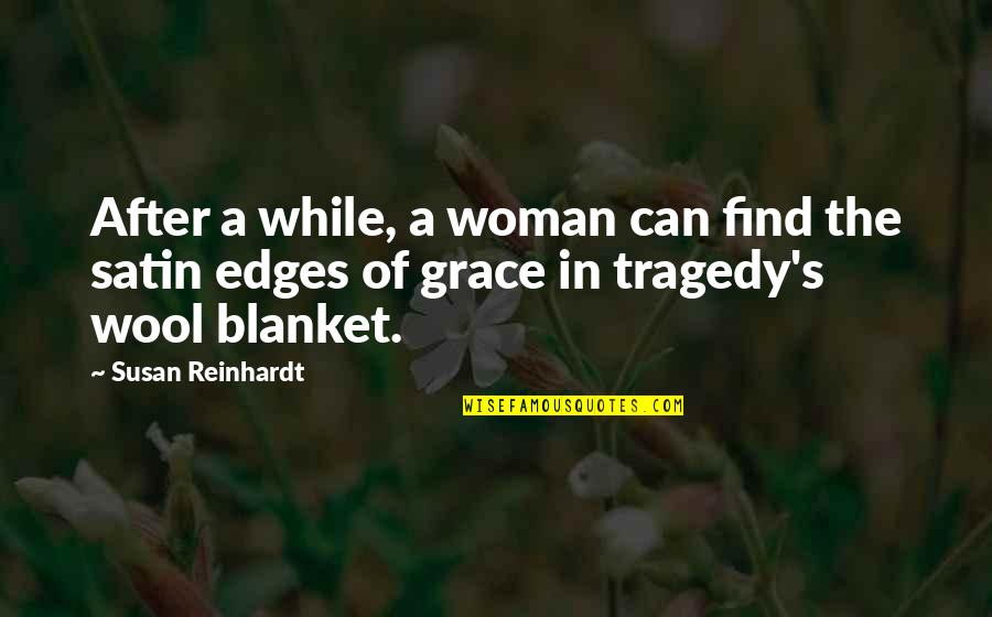 Lidice Quotes By Susan Reinhardt: After a while, a woman can find the