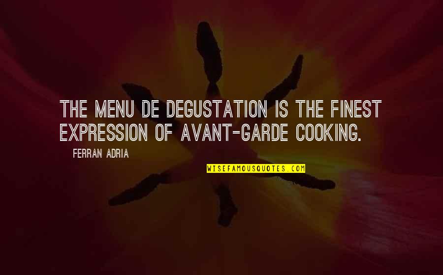 Lie Swear Quotes By Ferran Adria: The menu de degustation is the finest expression
