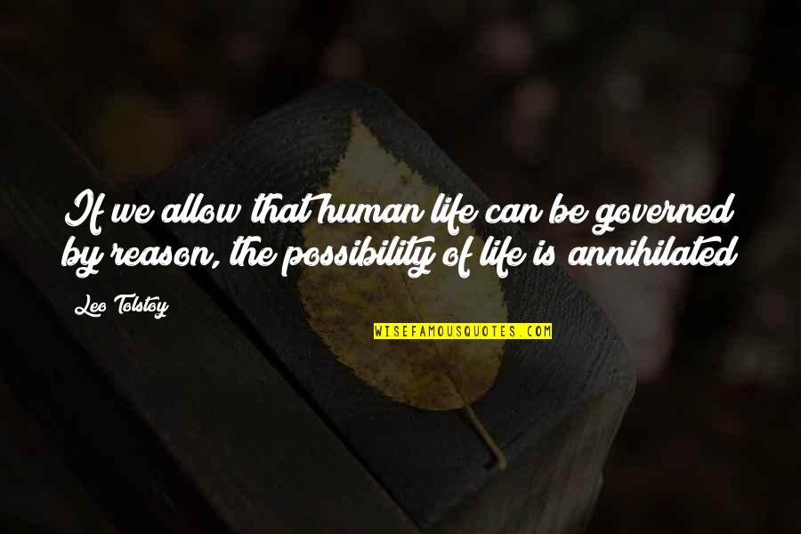 Liebegott Funeral Home Quotes By Leo Tolstoy: If we allow that human life can be Liebegott Funeral Home Quotes By Leo Tolstoy: If we allow that human life can be