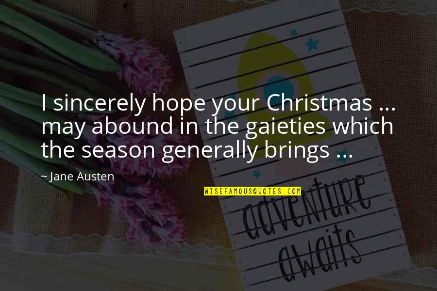 Liebesleid Rachmaninoff Quotes By Jane Austen: I sincerely hope your Christmas ... may abound