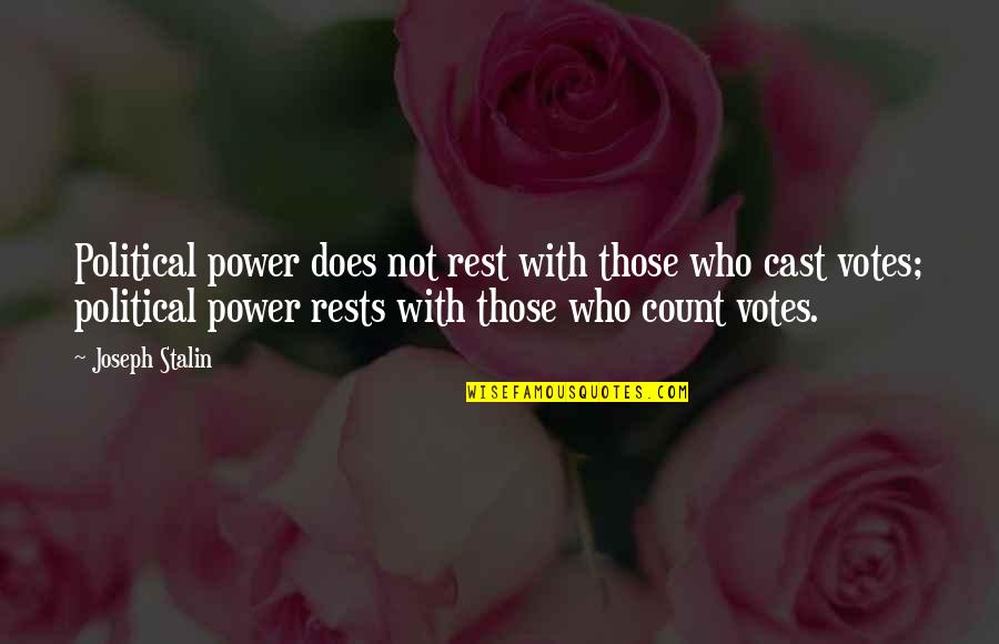 Liebhabereien Quotes By Joseph Stalin: Political power does not rest with those who Liebhabereien Quotes By Joseph Stalin: Political power does not rest with those who