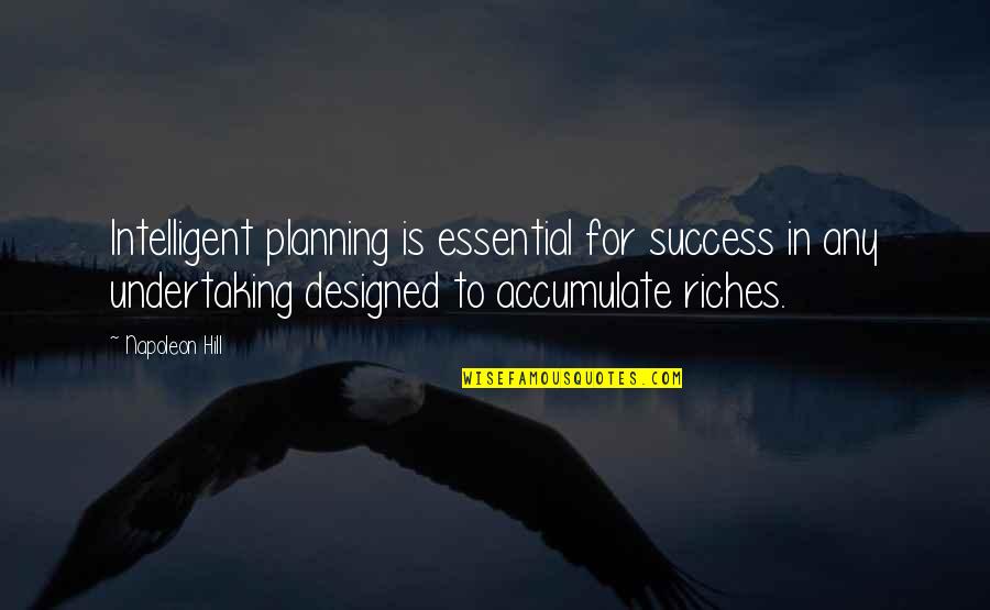 Liebman Wellness Quotes By Napoleon Hill: Intelligent planning is essential for success in any