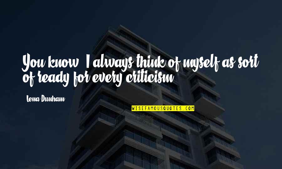 Liedekerke Avocats Quotes By Lena Dunham: You know, I always think of myself as