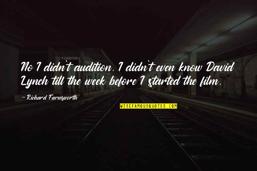Liefert And Liefert Quotes By Richard Farnsworth: No I didn't audition, I didn't even know Liefert And Liefert Quotes By Richard Farnsworth: No I didn't audition, I didn't even know