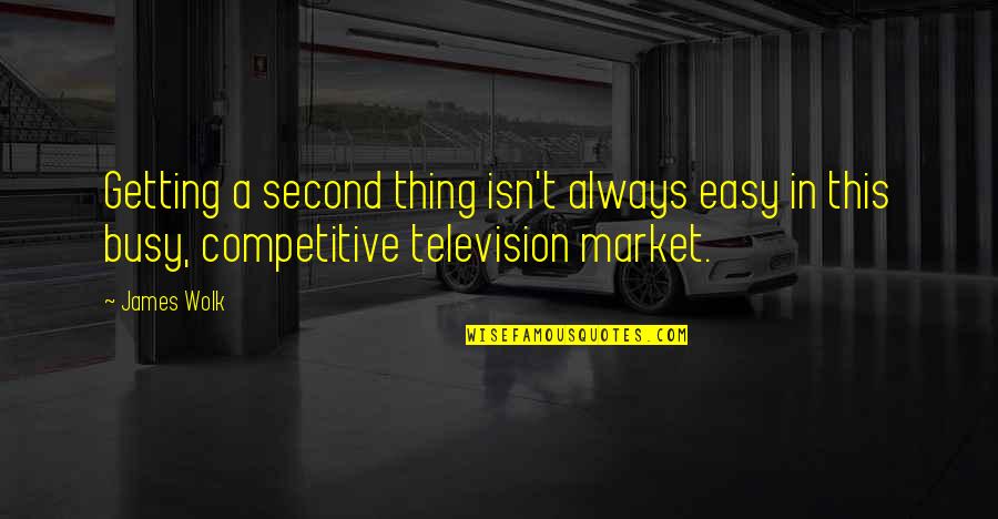 Liekana Quotes By James Wolk: Getting a second thing isn't always easy in