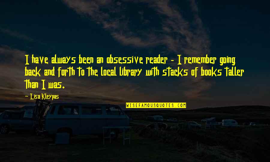 Lienhard Thomas Quotes By Lisa Kleypas: I have always been an obsessive reader -