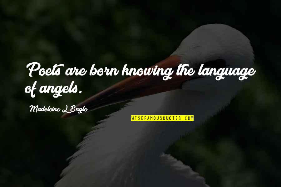 Lienzo Definicion Quotes By Madeleine L'Engle: Poets are born knowing the language of angels.