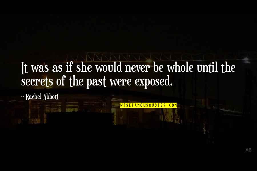 Lies And Secrets Quotes By Rachel Abbott: It was as if she would never be