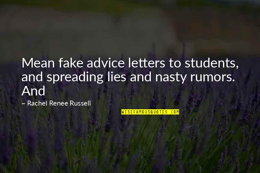 Lies Spreading Quotes By Rachel Renee Russell: Mean fake advice letters to students, and spreading