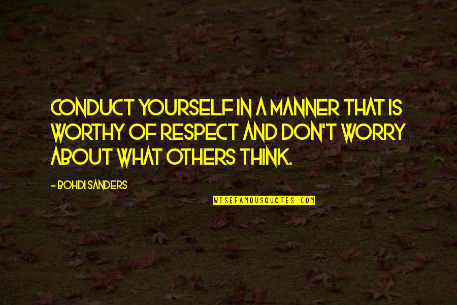 Liesel Meminger Appearance Quotes By Bohdi Sanders: Conduct yourself in a manner that is worthy