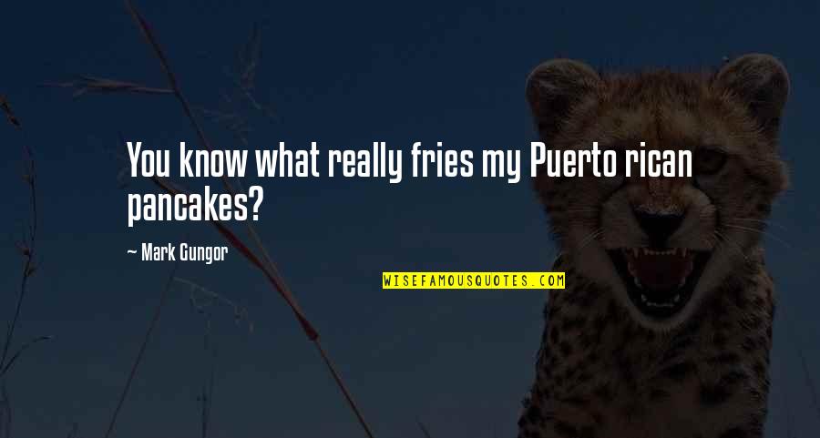 Lieutenant Uhura Quotes By Mark Gungor: You know what really fries my Puerto rican