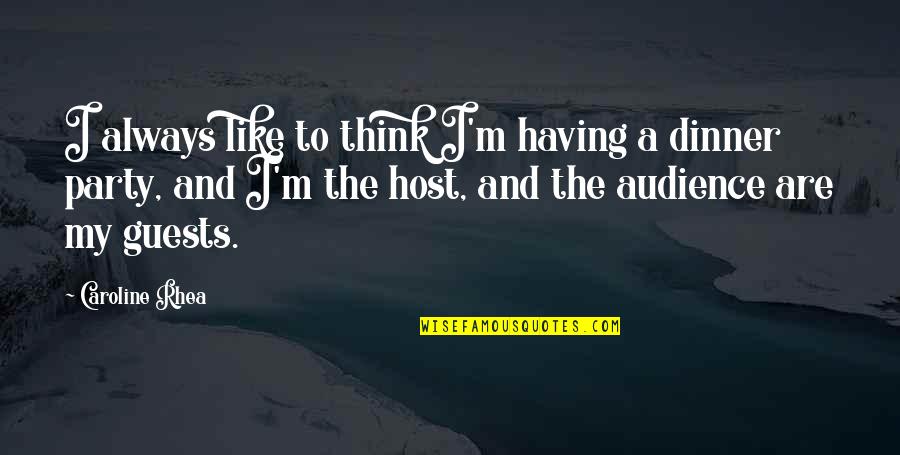 Life Adventures Await Quotes By Caroline Rhea: I always like to think I'm having a Life Adventures Await Quotes By Caroline Rhea: I always like to think I'm having a