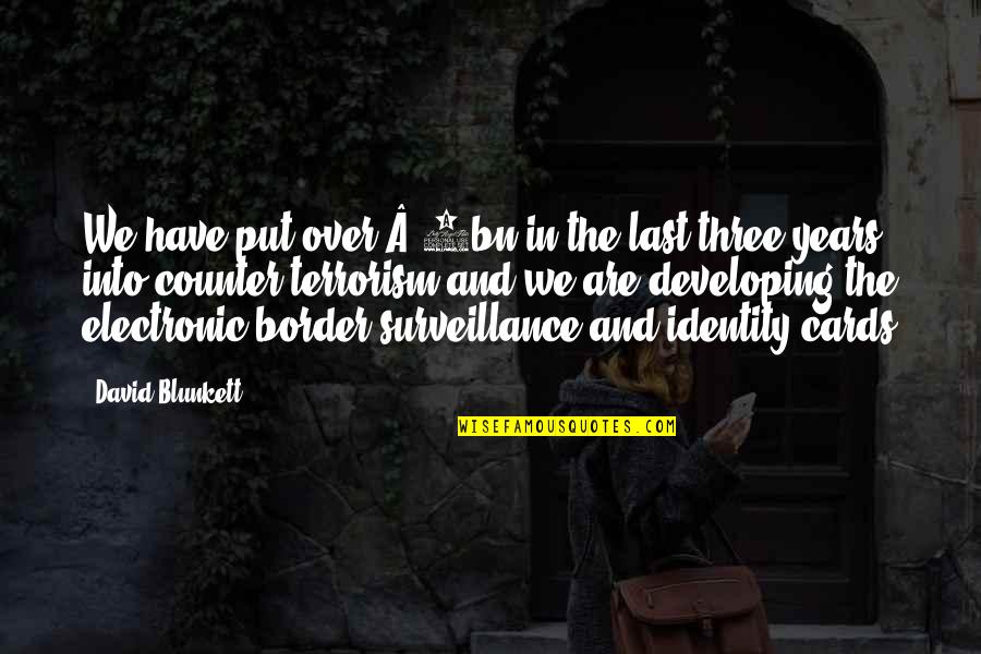 Life After A Loved One Dies Quotes By David Blunkett: We have put over Â£2bn in the last