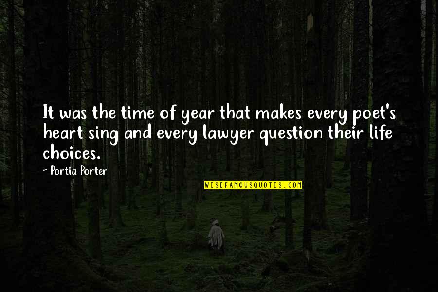 Life And Choices Quotes By Portia Porter: It was the time of year that makes Life And Choices Quotes By Portia Porter: It was the time of year that makes