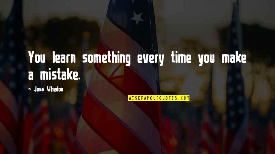 Life And Death Islamic Quotes By Joss Whedon: You learn something every time you make a Life And Death Islamic Quotes By Joss Whedon: You learn something every time you make a