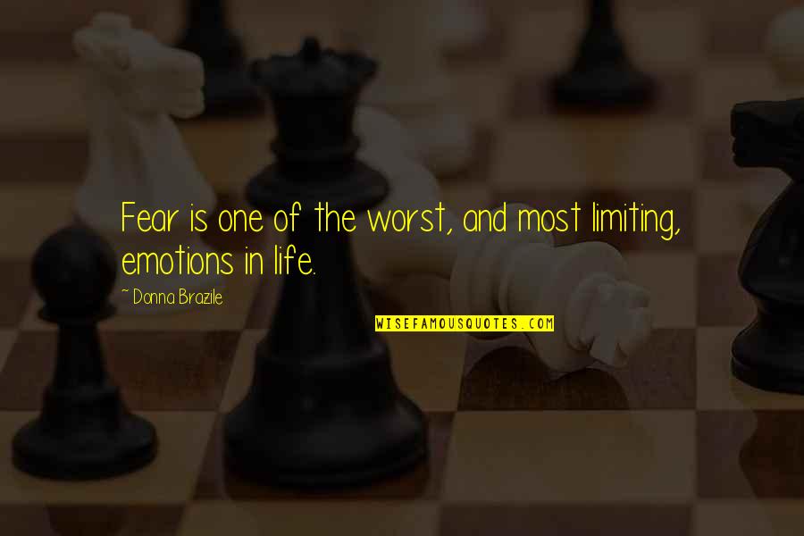 Life And Emotions Quotes By Donna Brazile: Fear is one of the worst, and most Life And Emotions Quotes By Donna Brazile: Fear is one of the worst, and most