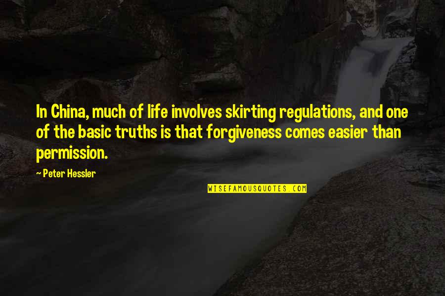 Life And Forgiveness Quotes By Peter Hessler: In China, much of life involves skirting regulations,
