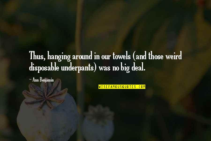 Life And Happiness Twitter Quotes By Ann Benjamin: Thus, hanging around in our towels (and those