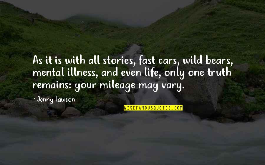 Life And Illness Quotes By Jenny Lawson: As it is with all stories, fast cars,