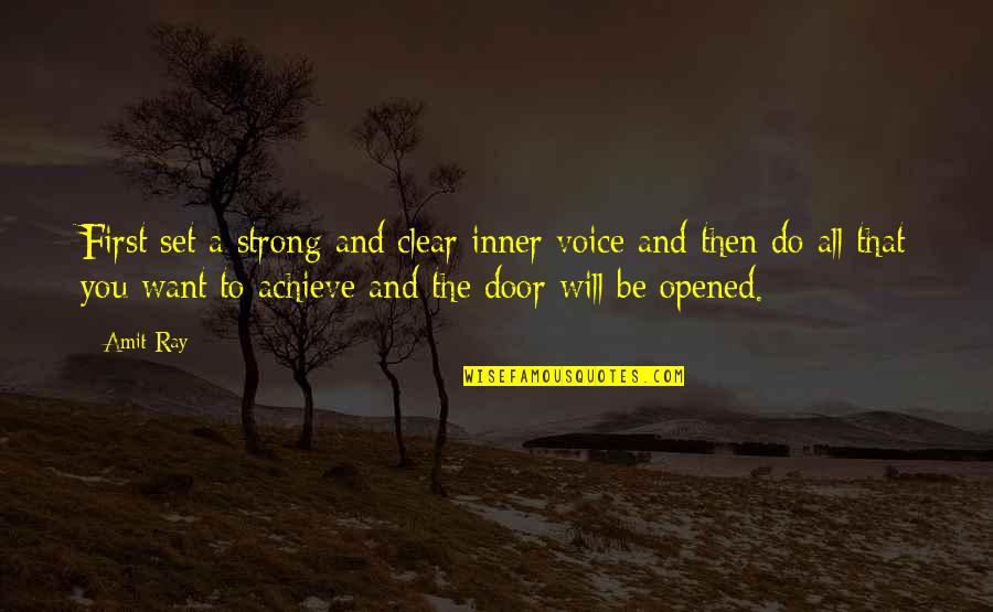 Life And Inner Peace Quotes By Amit Ray: First set a strong and clear inner voice Life And Inner Peace Quotes By Amit Ray: First set a strong and clear inner voice