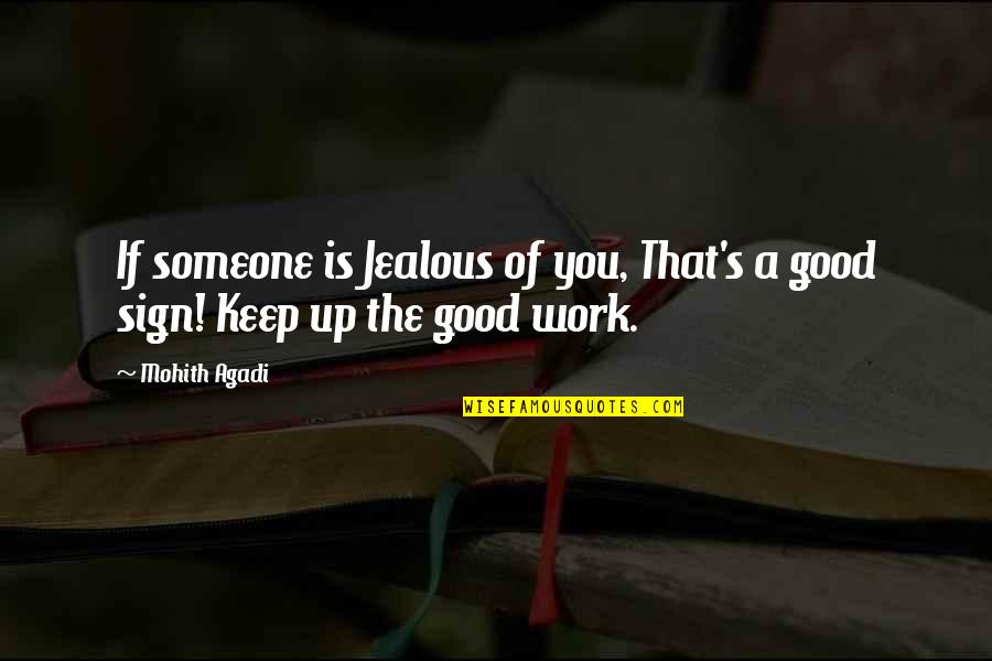 Life And Love Struggles Quotes By Mohith Agadi: If someone is Jealous of you, That's a