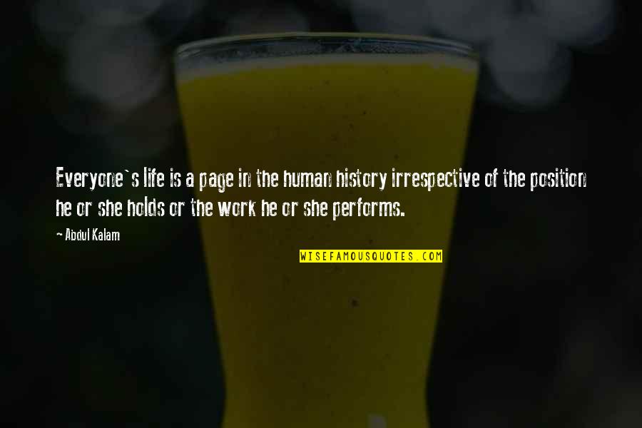 Life And Pages Quotes By Abdul Kalam: Everyone's life is a page in the human