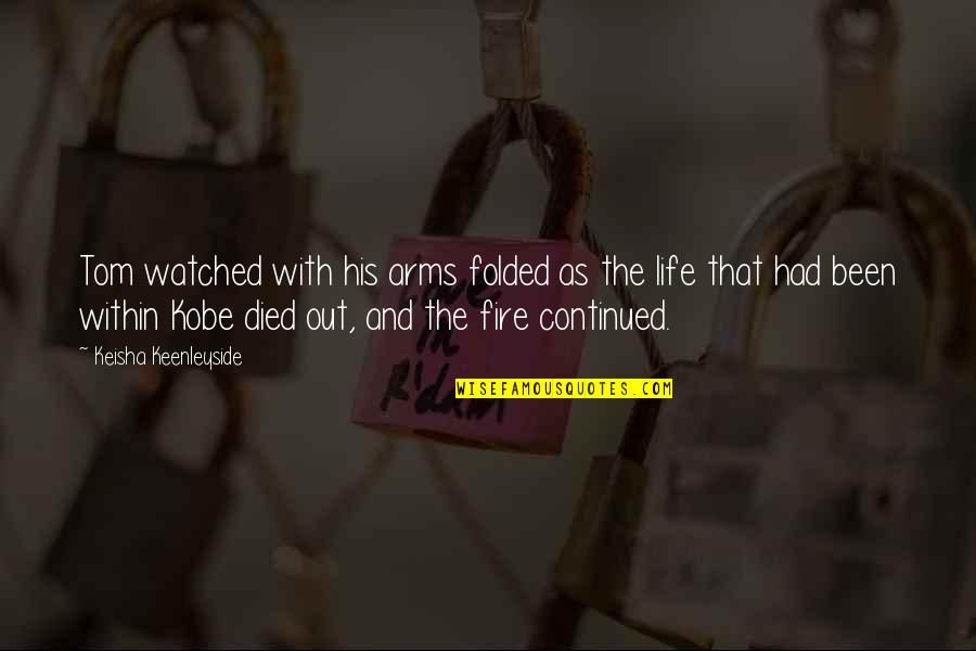 Life And Sad Quotes By Keisha Keenleyside: Tom watched with his arms folded as the Life And Sad Quotes By Keisha Keenleyside: Tom watched with his arms folded as the