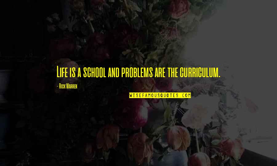 Life And School Quotes By Rick Warren: Life is a school and problems are the