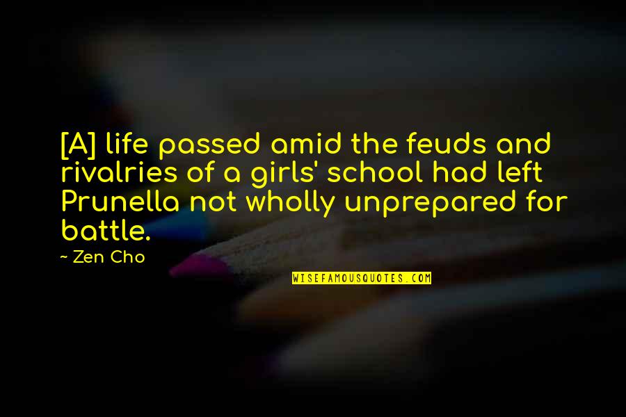 Life And School Quotes By Zen Cho: [A] life passed amid the feuds and rivalries