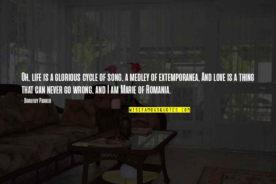 Life And Song Quotes By Dorothy Parker: Oh, life is a glorious cycle of song,