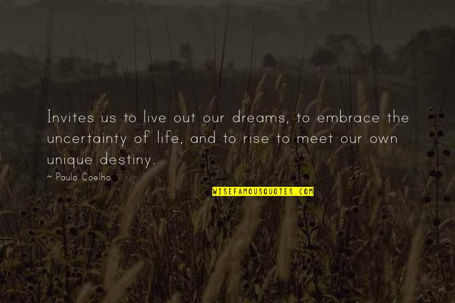 Life And Uncertainty Quotes By Paulo Coelho: Invites us to live out our dreams, to Life And Uncertainty Quotes By Paulo Coelho: Invites us to live out our dreams, to