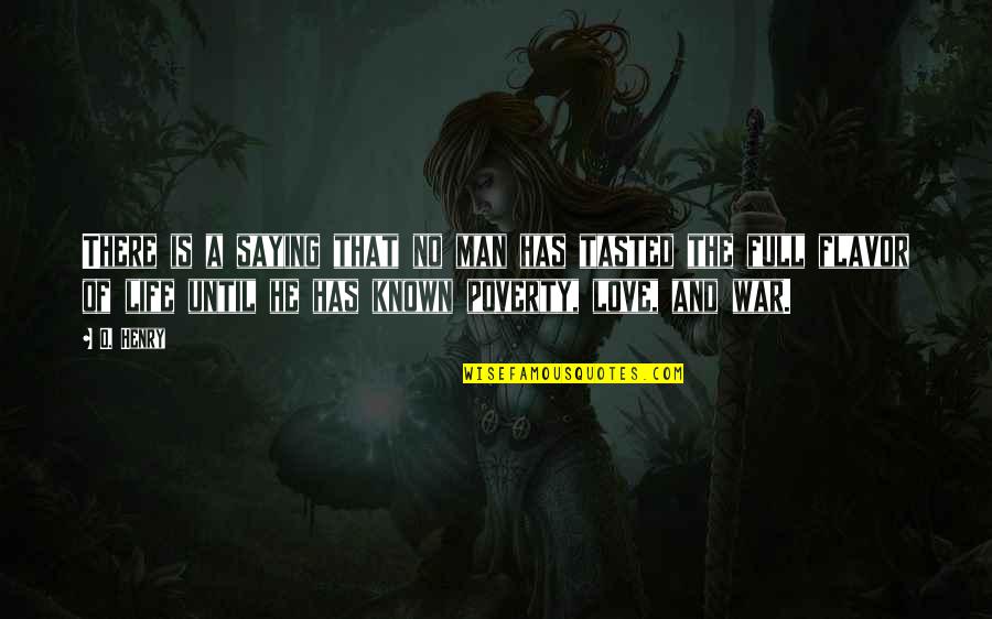 Life And War Quotes By O. Henry: There is a saying that no man has Life And War Quotes By O. Henry: There is a saying that no man has