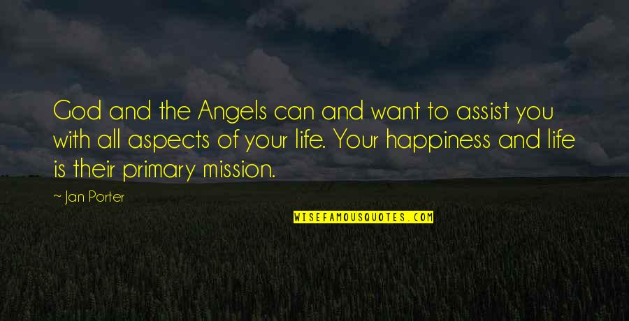 Life Angels Quotes By Jan Porter: God and the Angels can and want to