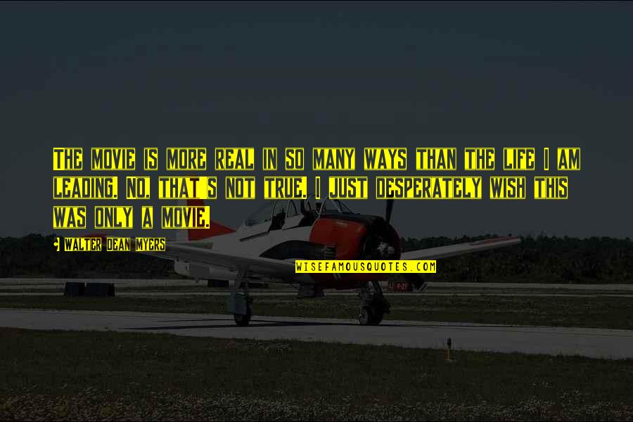 Life As A Movie Quotes By Walter Dean Myers: The movie is more real in so many Life As A Movie Quotes By Walter Dean Myers: The movie is more real in so many